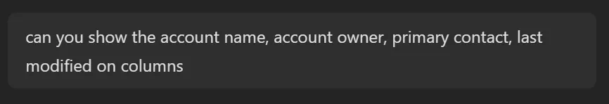 A Copilot prompt asking to show the account name, account owner, primary contact, and last modified on columns